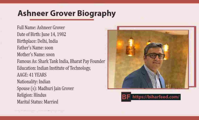 Ashneer Grover Biography in hindi