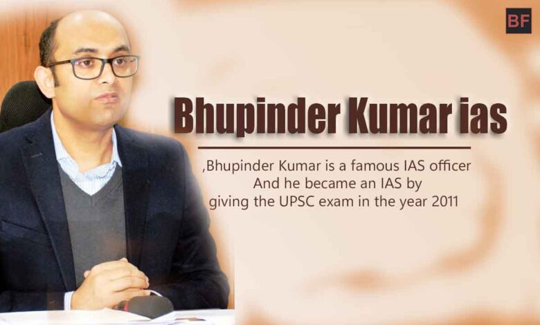 Bhupinder Kumar ias