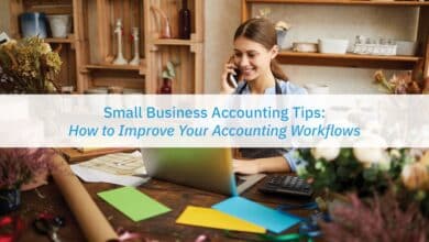 Small Business Accounting Tips How to Improve Your Workflows By