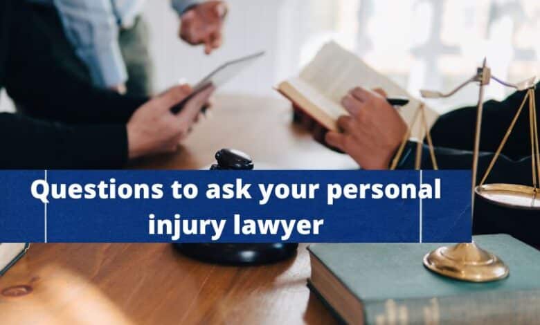 questions to ask your personal injury lawyer