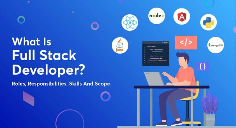 Full Stack Developer: Skills, roles, and responsibilities » Bihar feed